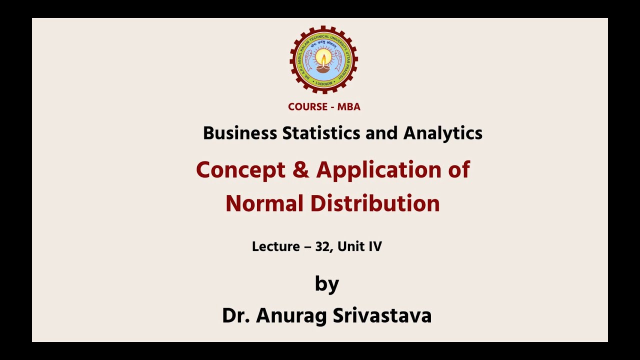 Business Statistics & Analytics|Concept & Application of Normal Distribution| AKTU Digital Education