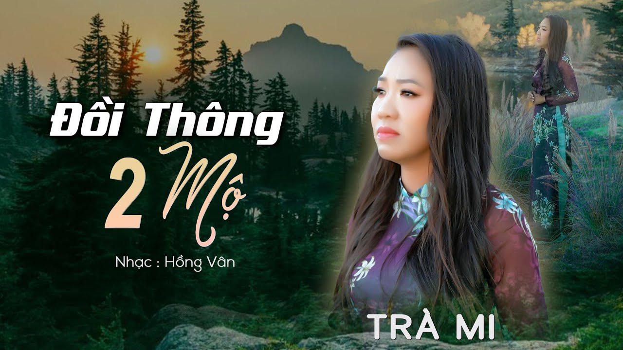 Đồi Thông Hai Mộ - Trà Mi bolero  | Official MV