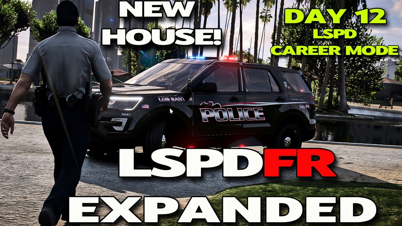 LSPDFR Expanded Day 12: New House, Back in LSPD