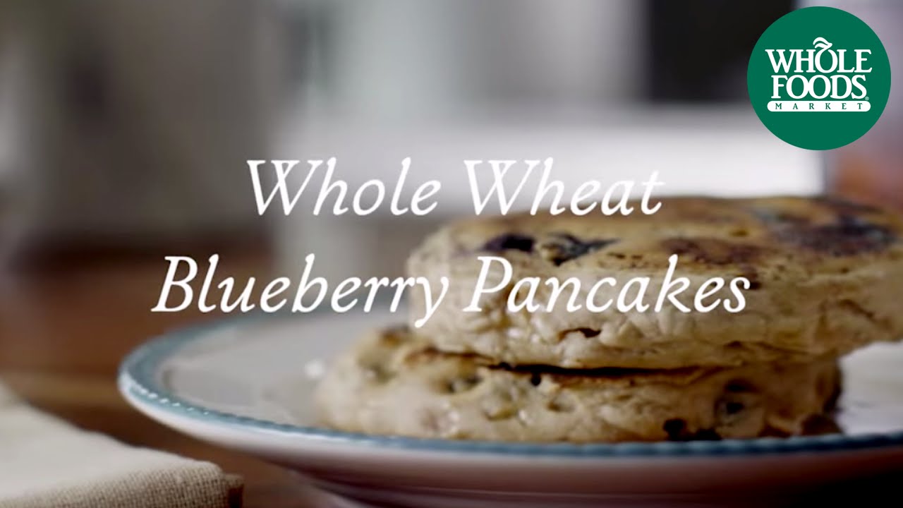 Homemade Healthy Recipe | Whole Wheat Blueberry Pancakes | Whole Foods Market