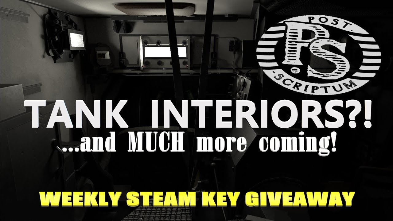 TANK INTERIORS and much more! | Post-Scriptum