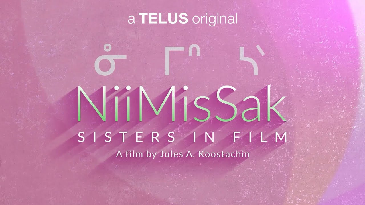 NiiMisSak: Sisters in Film (Trailer) on TELUS Optik TV and Stream+