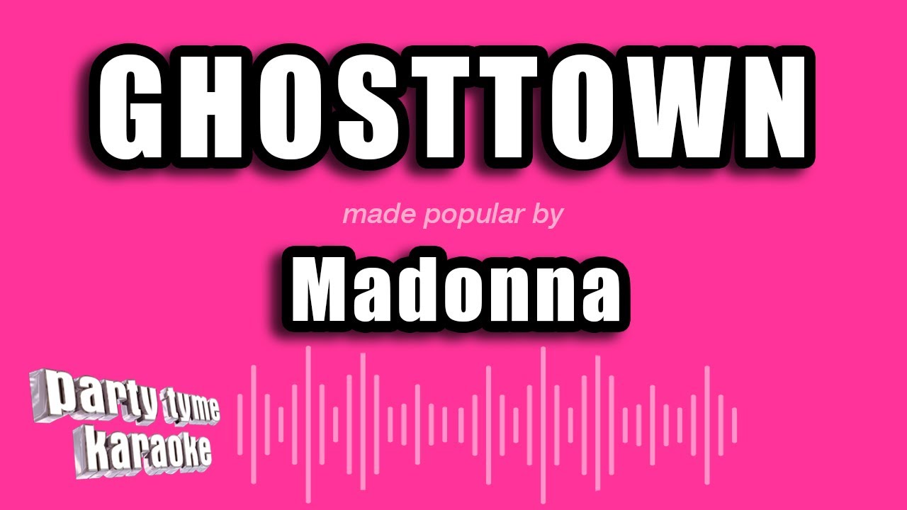 Madonna - Ghosttown (Karaoke Version)