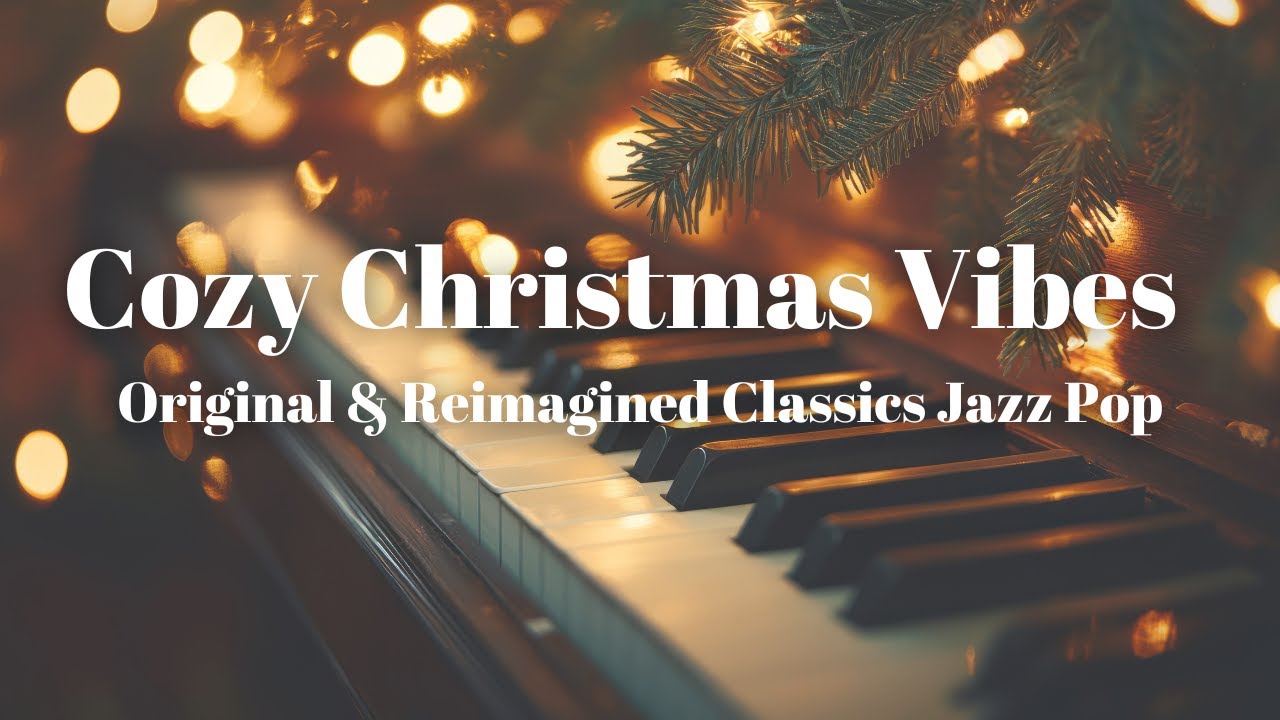 心温まるクリスマスソング🎄ひとり時間から華やかなパーティまで Christmas Jazz Pop Collection🎄From Cozy Nights to Festive Parties