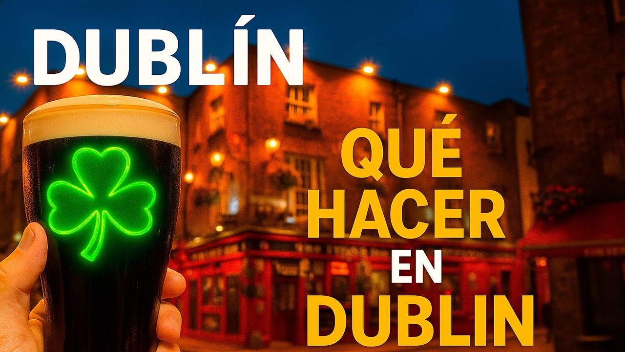 🍀 Qu&eacute; VER en DUBL&Iacute;N en un D&Iacute;A ( + pub secreto ) [Irlanda 1/3]