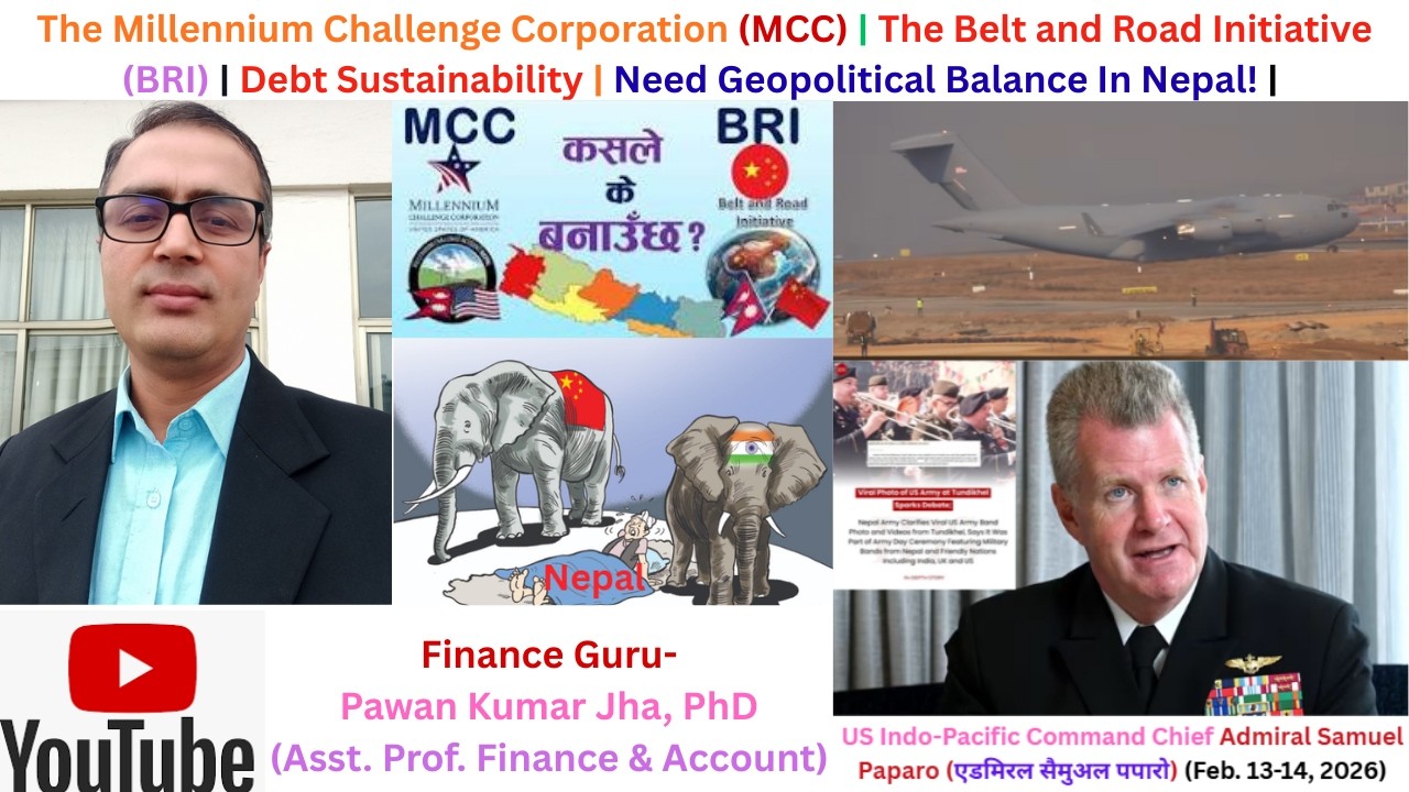The MCC | Strategic Counter to China’s BRI In Nepal | Debt Sustainability | Geopolitical Balance |