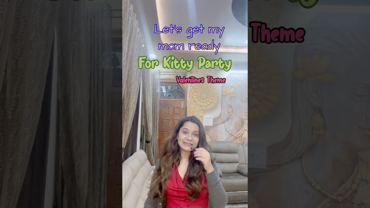 I chose my mom&rsquo;s outfit || Valentines Theme || Kitty Party 🎈❤️🥰 #mom #outfit #party #kittyparty