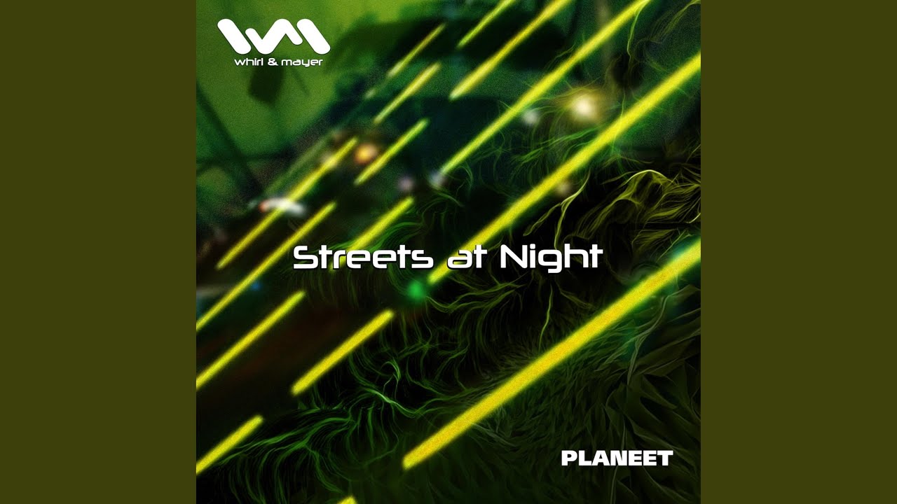 Streets at Night (Planeet Remix)