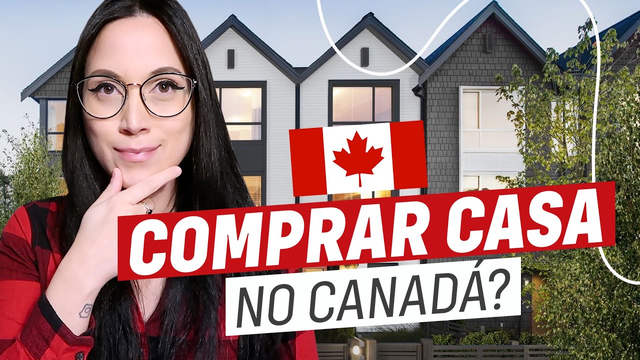 Vamos comprar uma CASA no CANADÁ? Quanto custa? Como funciona?
