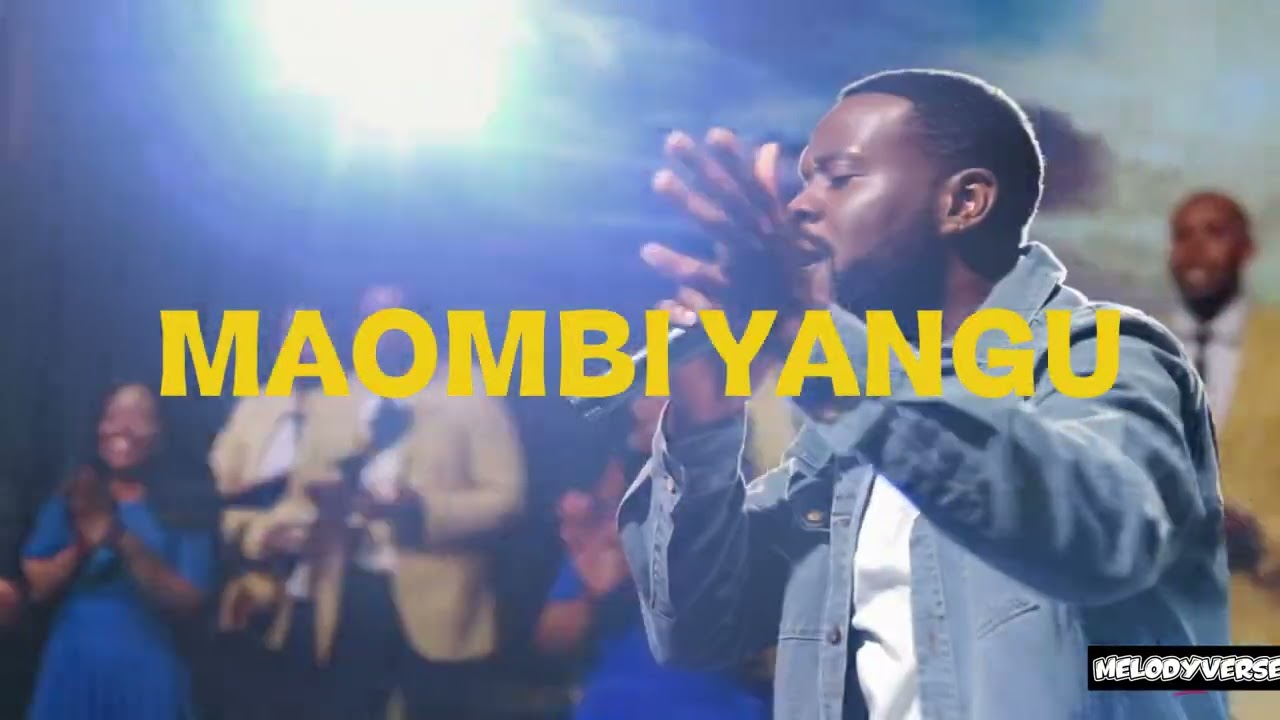MAOMBI YANGU --Gospel Song -MelodyVerse