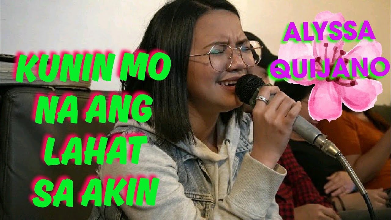 Alyssa Quijano - Kunin Mo Na Ang Lahat Sa Akin / 27th Birthday Celebration