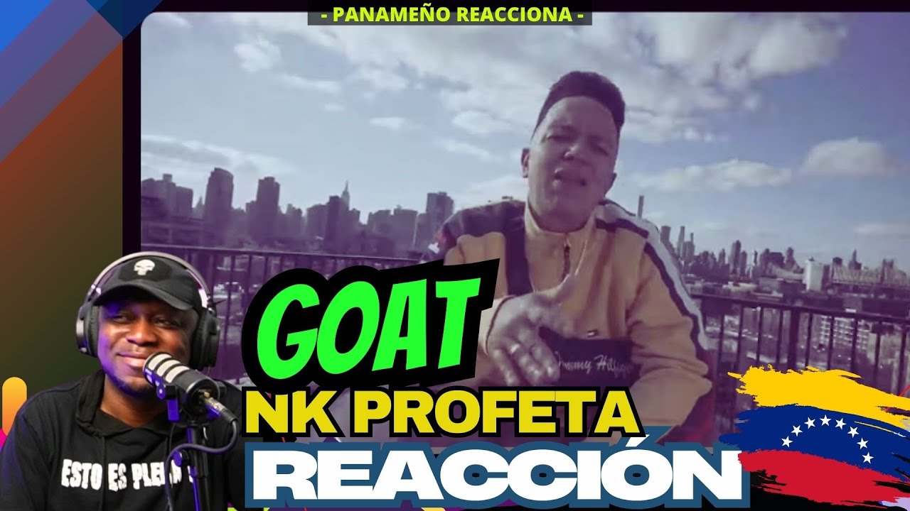 |PANAMEÑO REACCIONA|  NK Profeta  - GOAT  #RapVenezolano