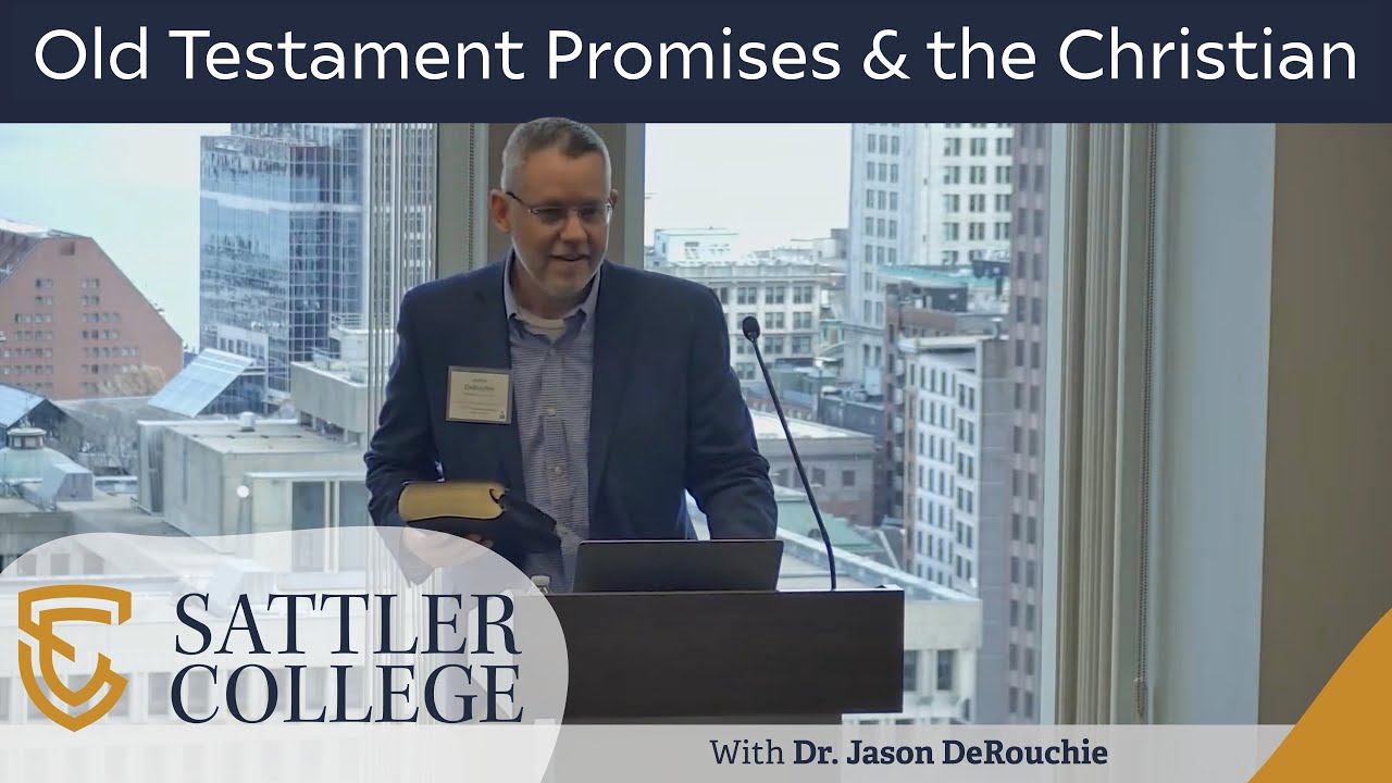 Old Testament Promises & the Christian - Dr. Jason DeRouchie