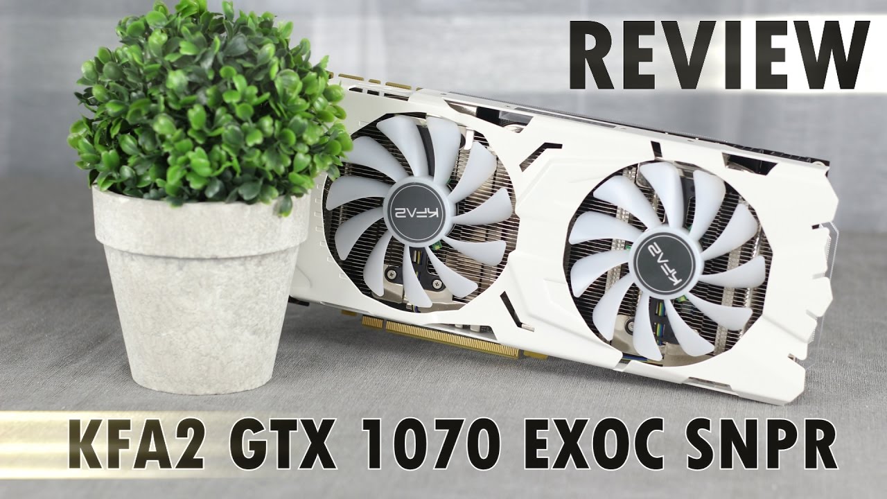 KFA2 GTX 1070 EXOC SNIPER - Test & Pr&eacute;sentation
