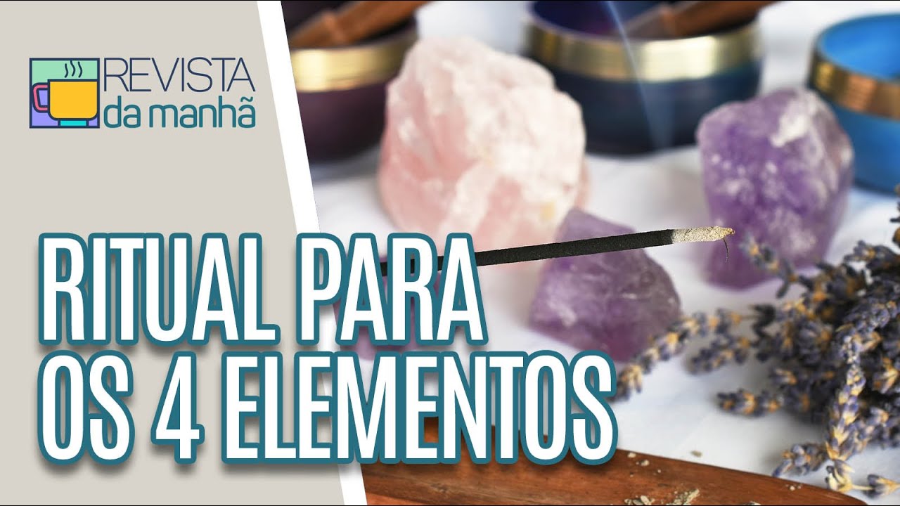 Ritual de ativação de energias através dos 4 elementos - Revista da Manhã (29/01/21)