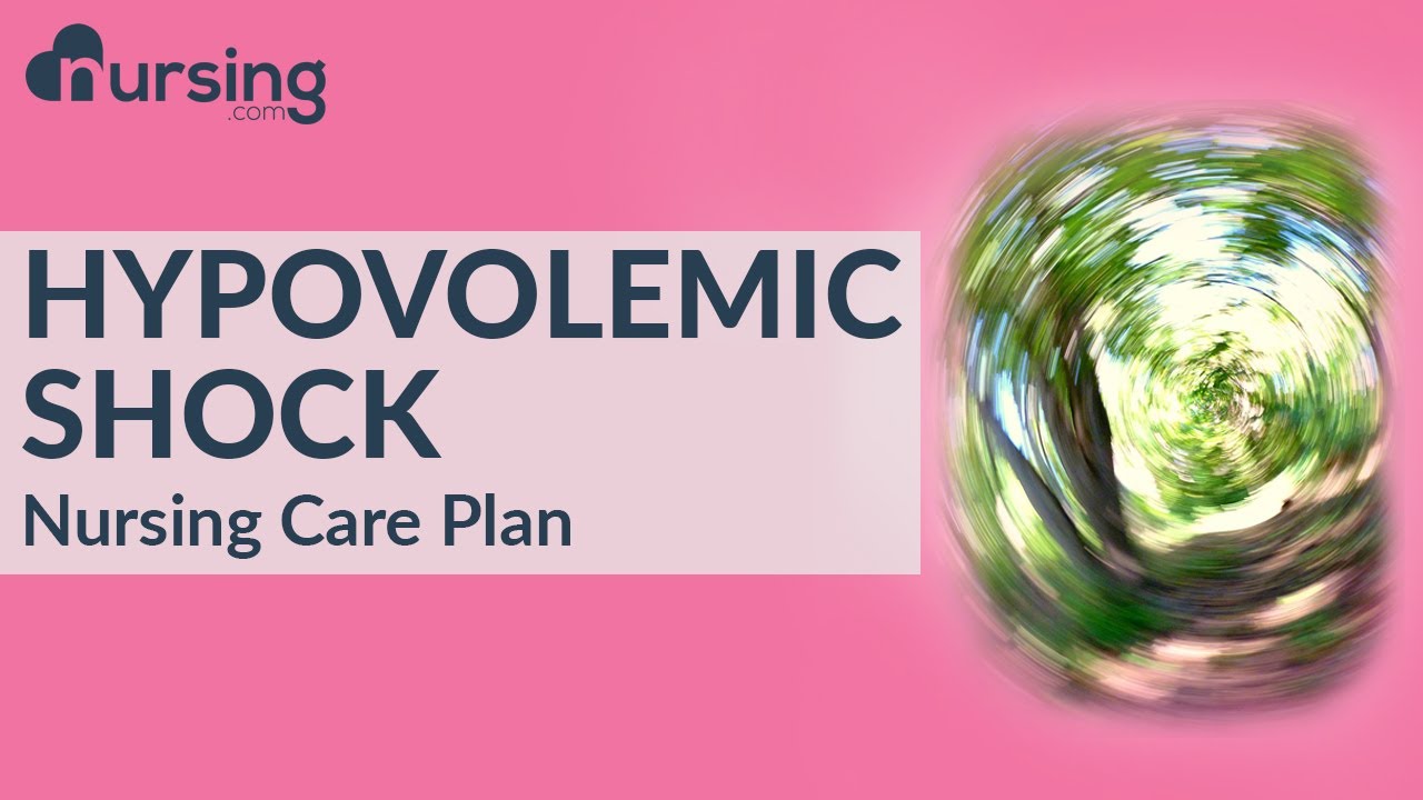 What is Hypovolemic Shock and how to care for Hypovolemic Shock (Nursing Care Plan)
