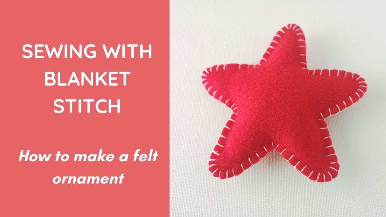How to make a felt ornament - DIY stuffed ornament sewing with blanket stitch