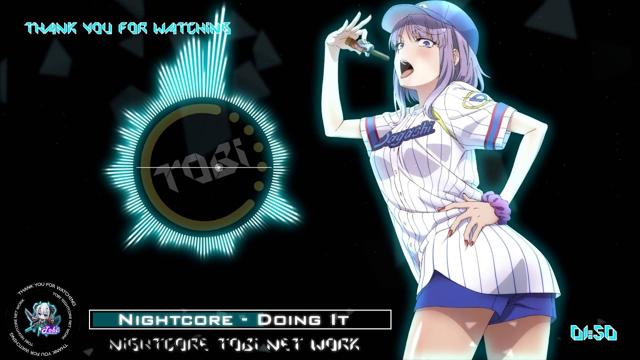Nightcore - Doing It