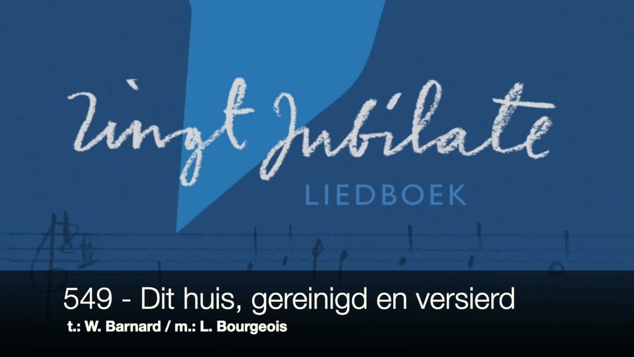ZJ 549 Dit huis, gereinigd en versierd
