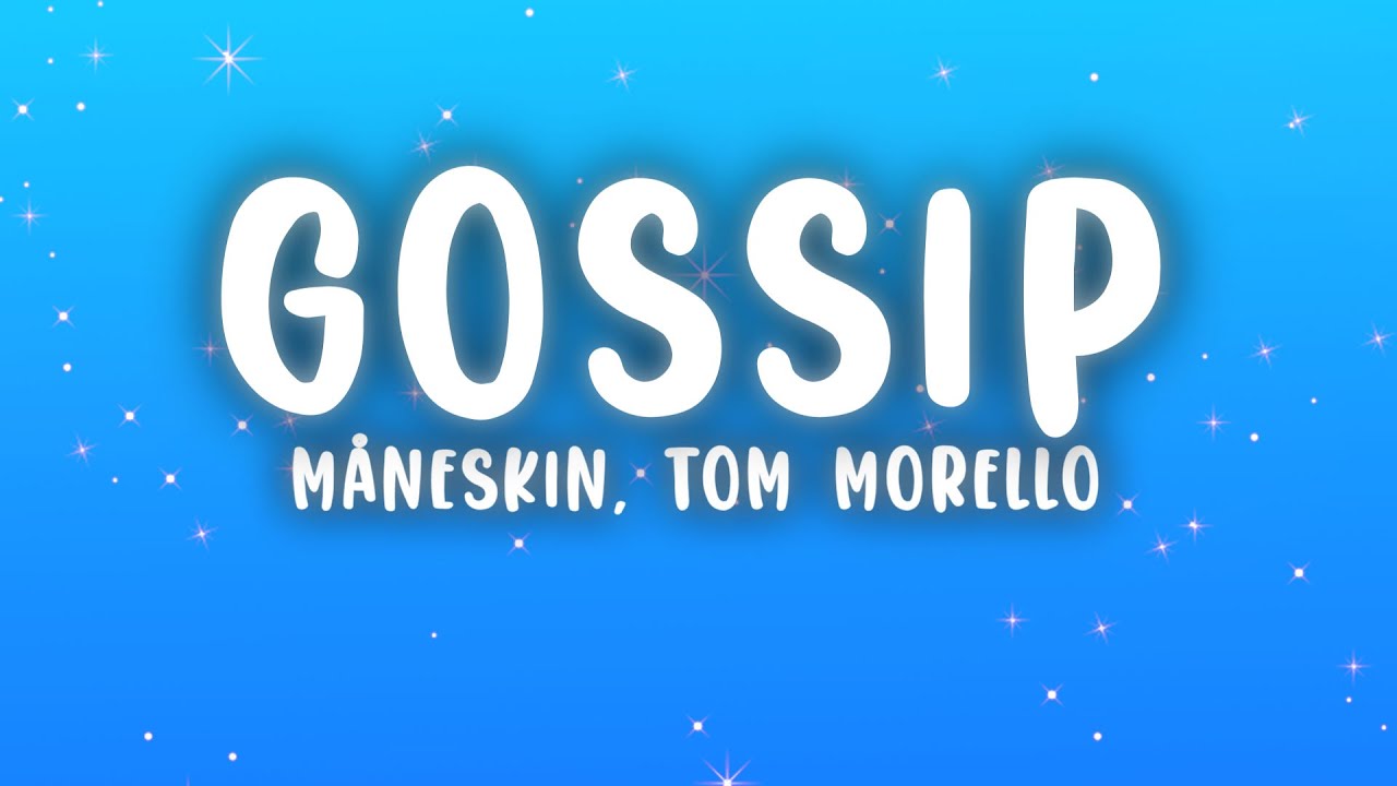 M&aring;neskin - GOSSIP (Lyrics) ft. Tom Morello