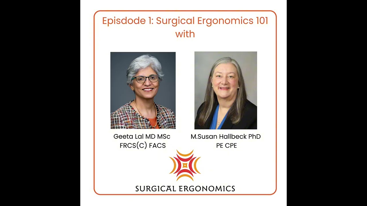 Surgical Ergonomics 101 with Susan Hallbeck