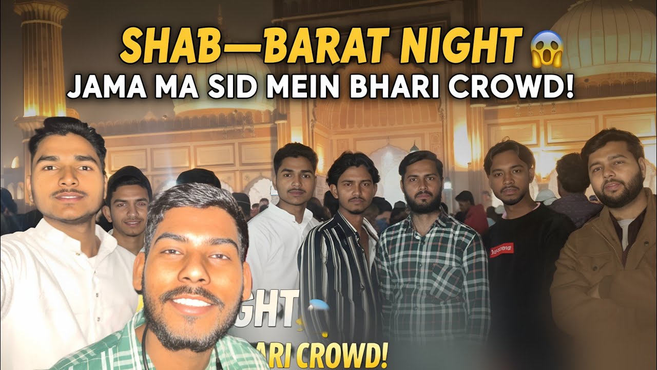 Jama Masjid SABE BARAT NIGHT 😱 Kuch Aisa Hua Jo Expect Nahi Tha!