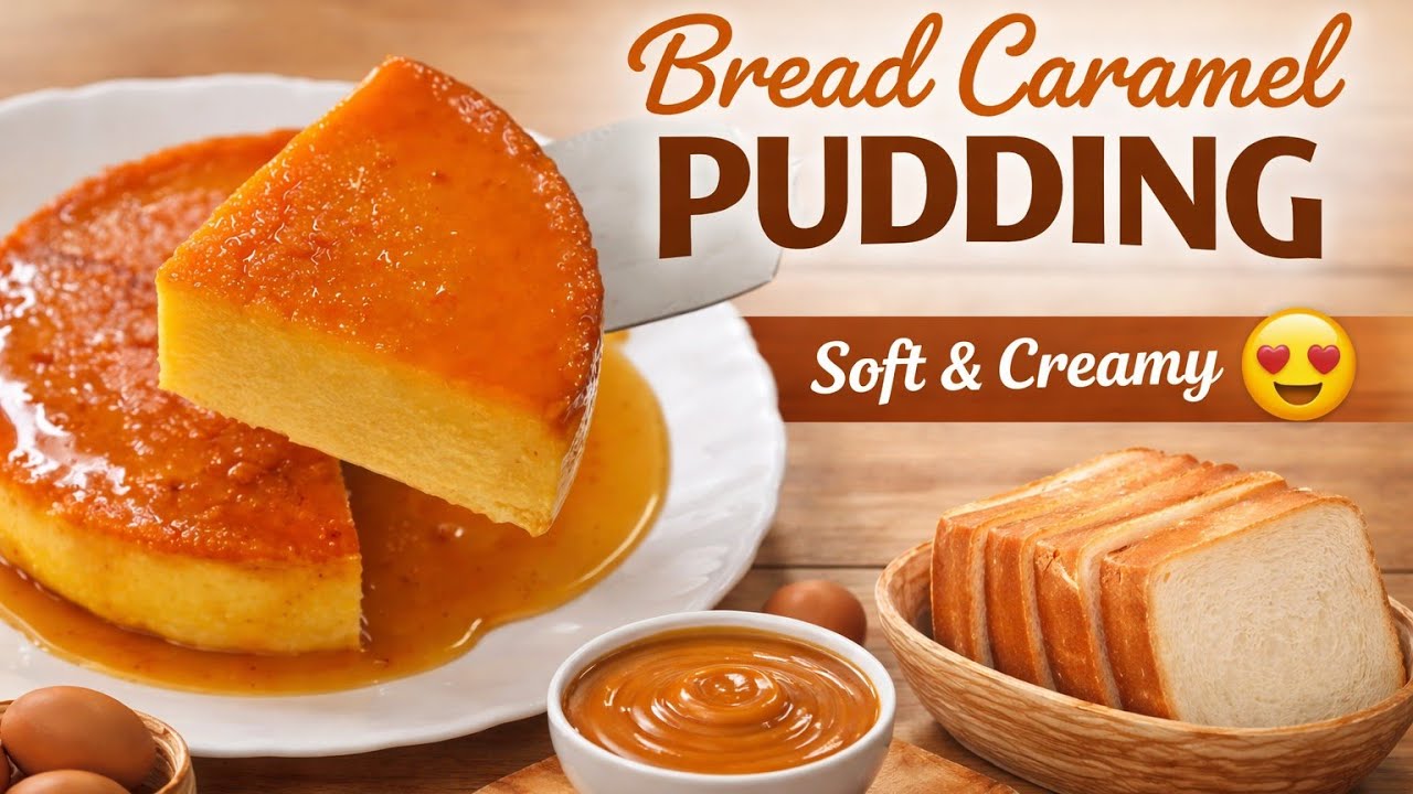 March 18, 2026Bread Caramel Pudding Recipe | बिना ओवन आसान ब्रेड कैरेमल पुडिंग Soft & Creamy Dessert
