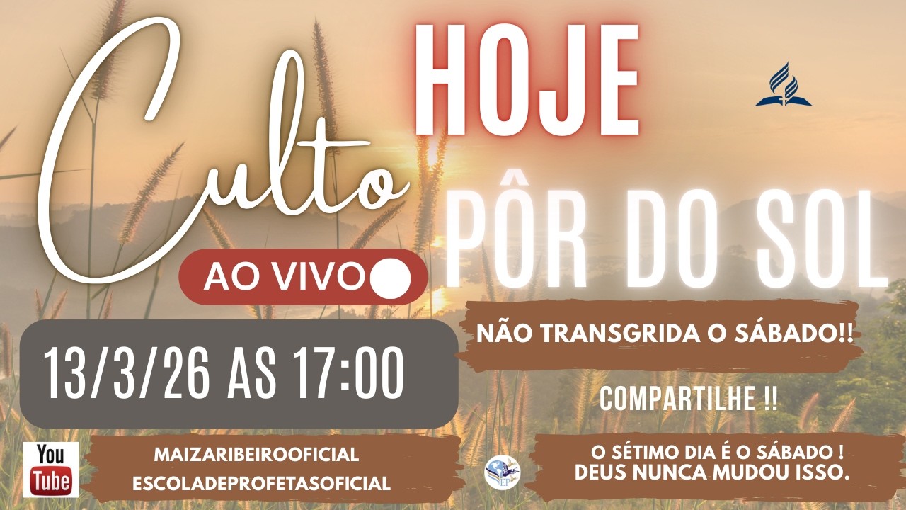 13/3/26 - CULTO DE POR DO SOL / IASD ESCOLA DE PROFETAS