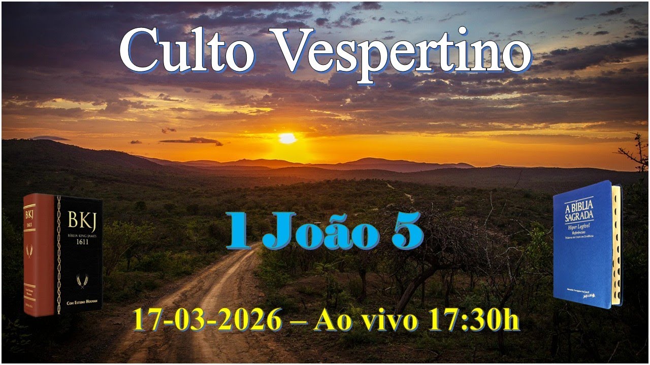Culto Vespertino - 1 João 5 BKJ