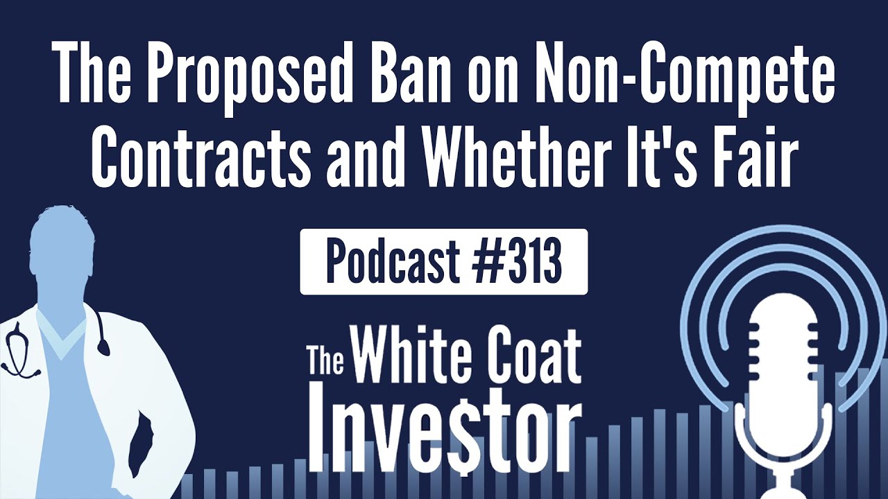 WCI Podcast #313 - The Proposed Ban on Non-Compete Contracts and Whether It's Fair