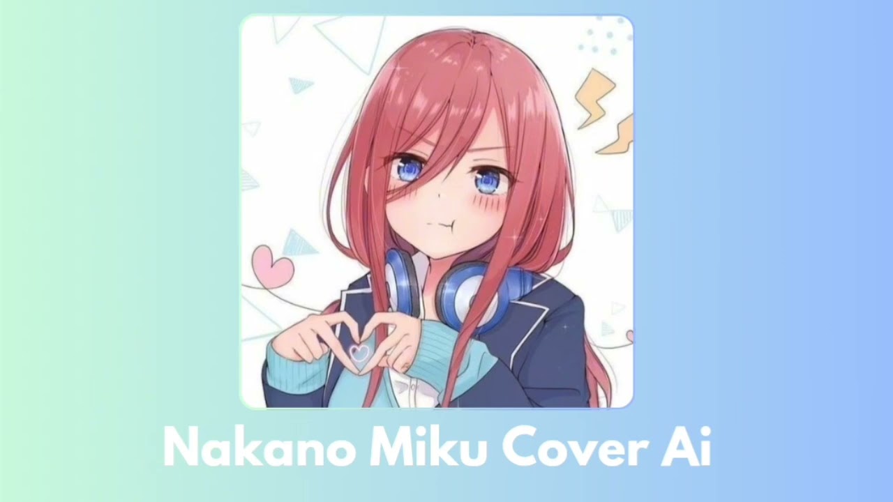 Đừng Làm Trái Tim Anh Đau x Minasan Konnichiwa - Nakano Miku ( Vocal Nữ )