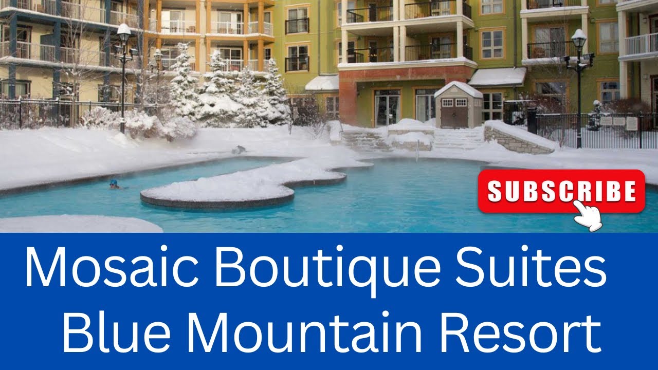 Hotel Walkthrough - Mosaic Boutique Suites at Blue Mountain Resort (Collingwood, Ontario)