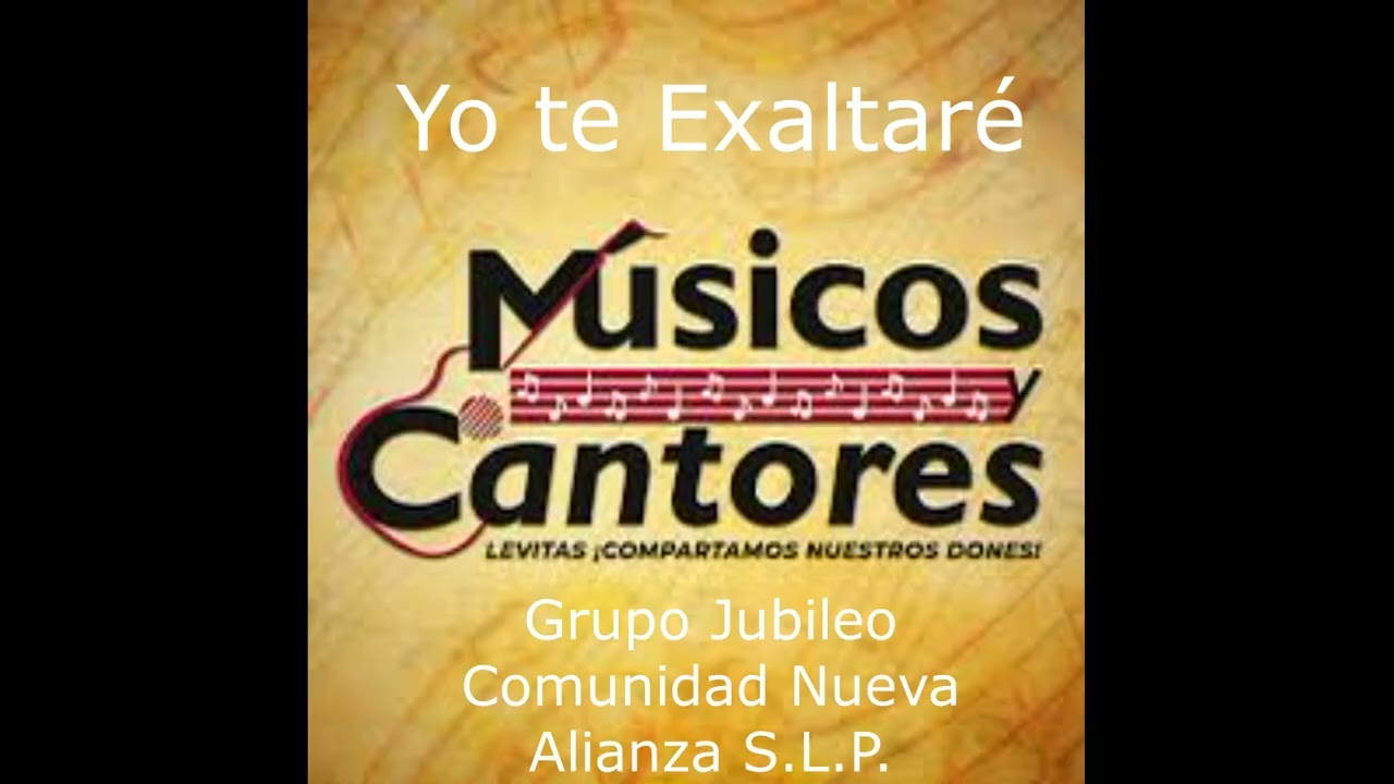 Jubileo   Yo te Exaltaré
