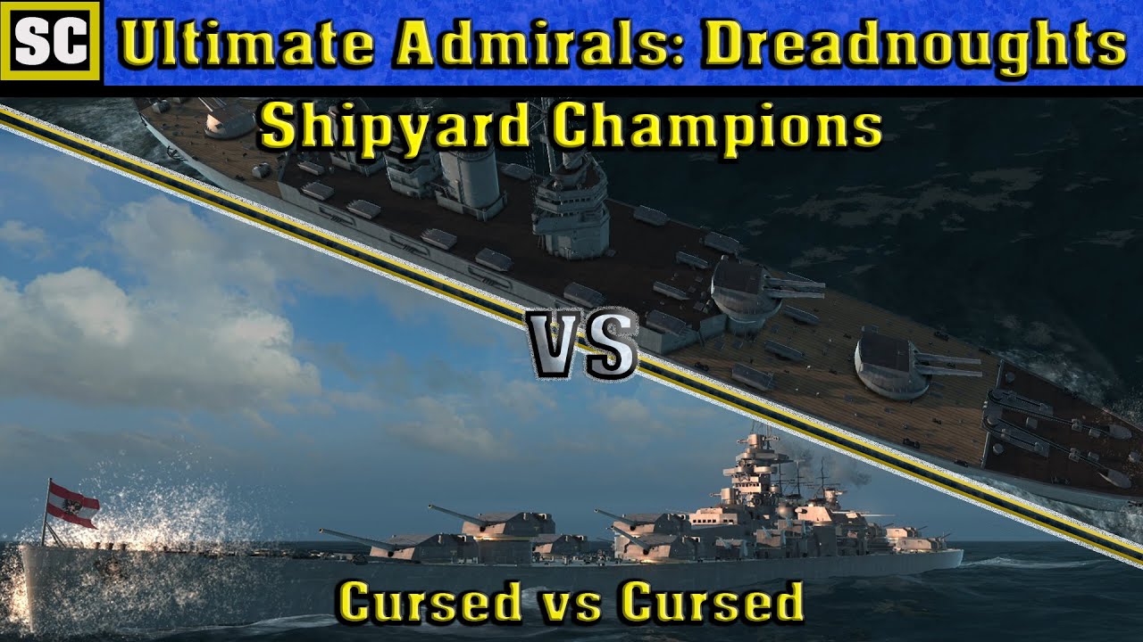Ultimate Admirals: Dreadnoughts - Shipyard Champions - Cursed vs Cursed