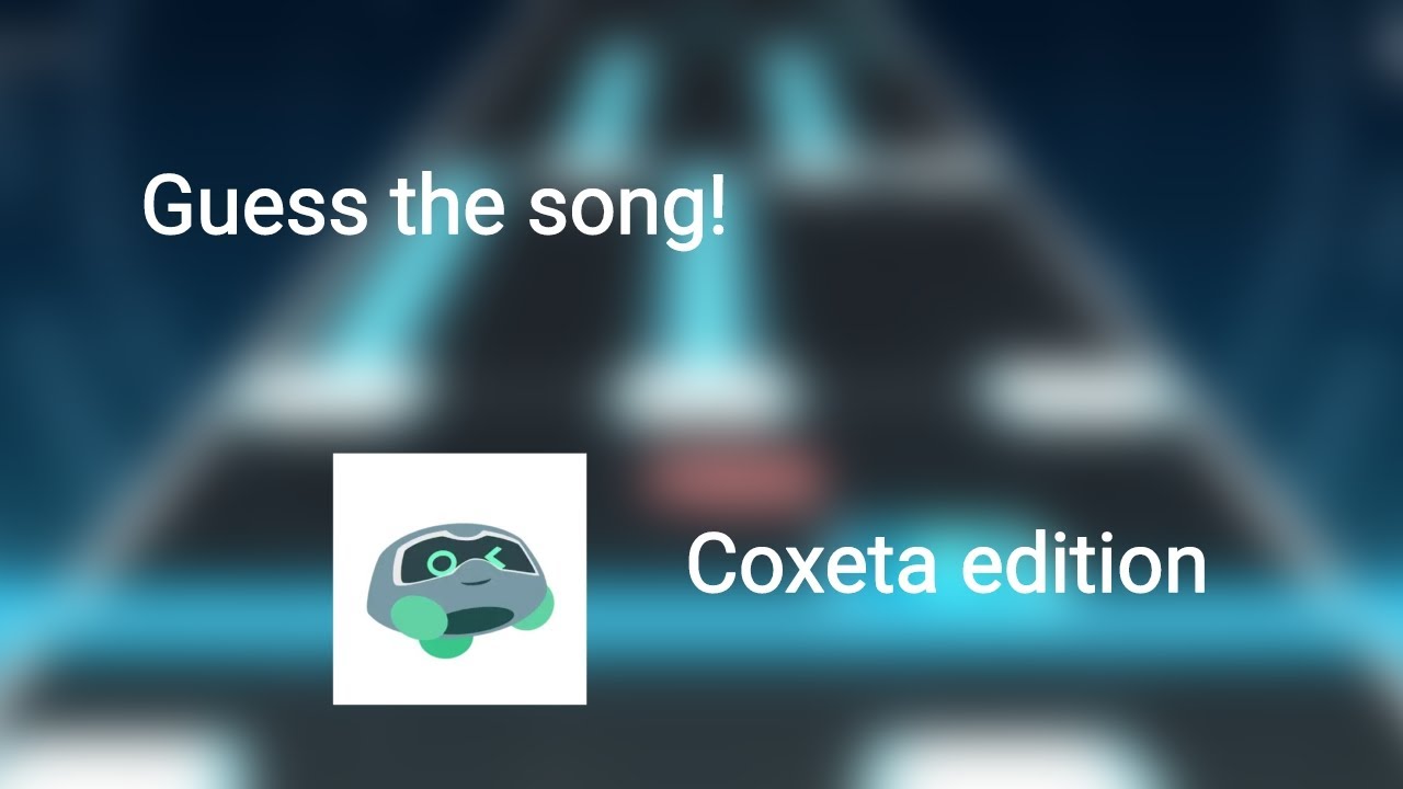 Guess the song - coxeta edition
