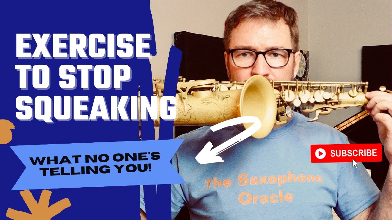 Beginner exercise to stop squeaking on the sax (What no one's telling you)