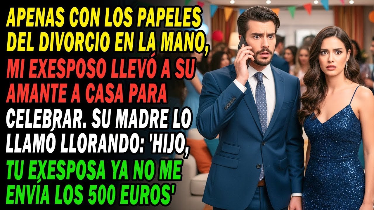 Apenas Divorciados💔 Mi Ex Llevó A Su Amante A Celebrar🥳 La Madre Lo Llamó Llorando😭 _Hijo, Tu Ex..._