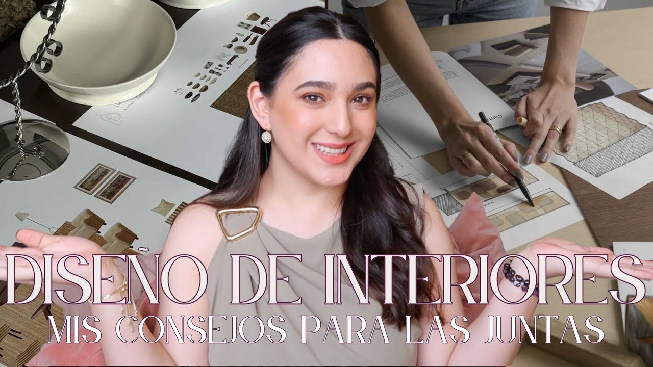 ¿CÓMO TENER TUS JUNTAS CON TUS CLIENTES DE DISEÑO DE INTERIORES? II Mis Consejos!