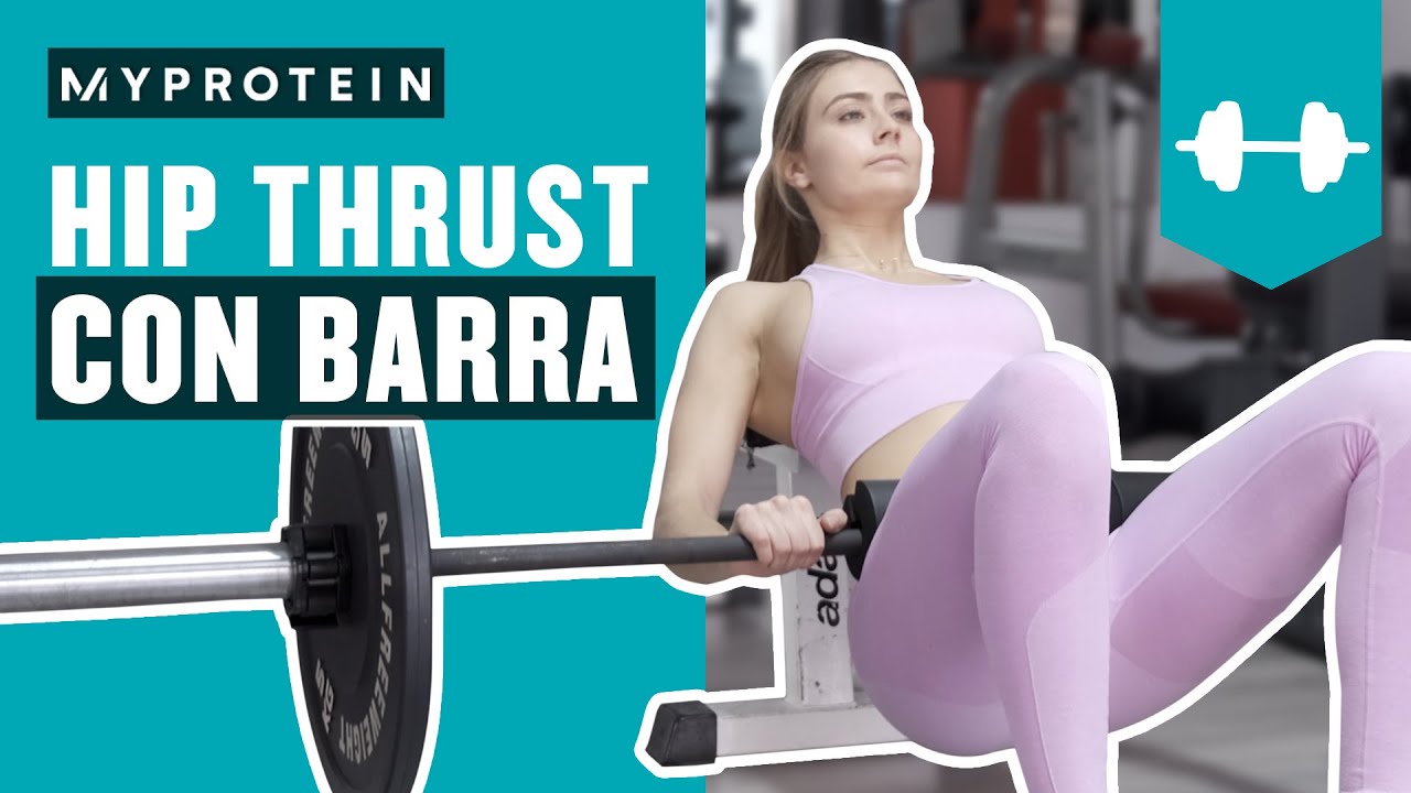 ¿Cómo hacer el hip thrust con barra?