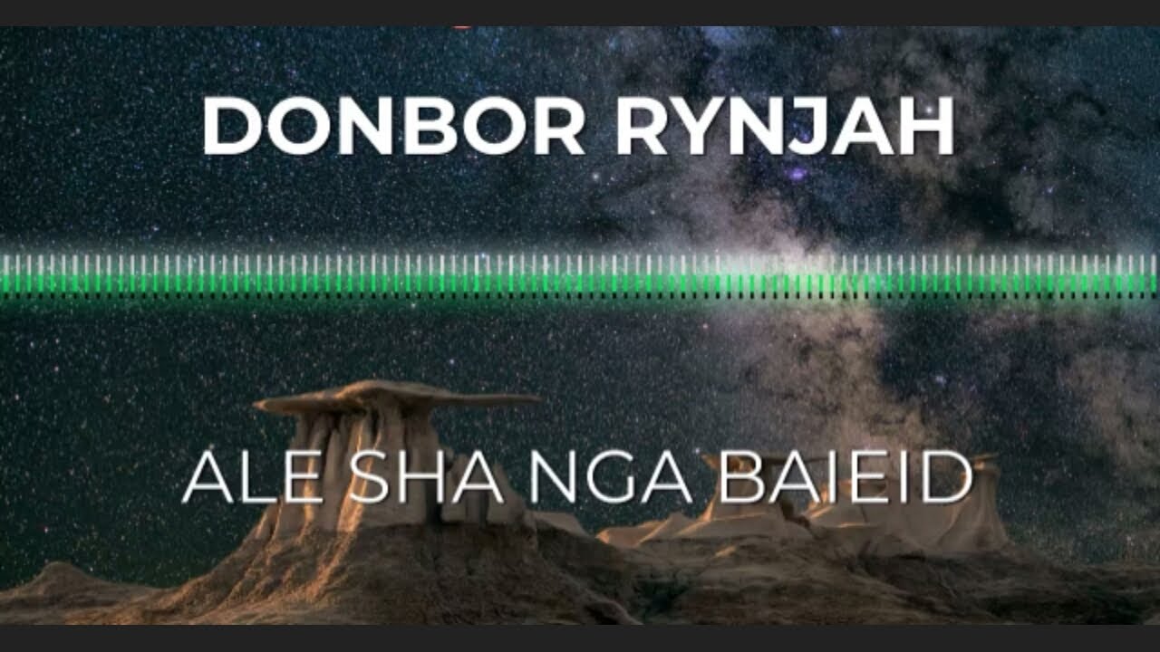 Ale Sha Nga Baieid (Audio) - Donbor Rynjah - Khasi Song - Jingrwai Khasi
