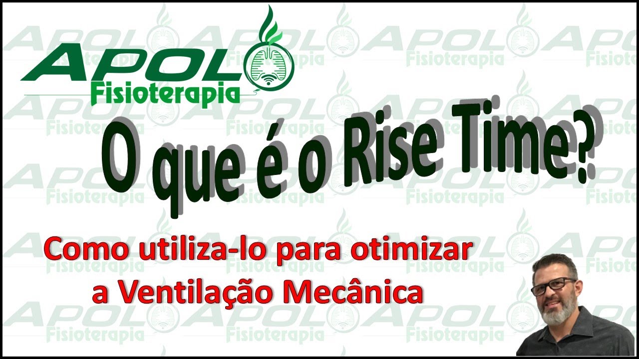 A importância de regular o rise time, rampa ou o slope na ventilação mecânica