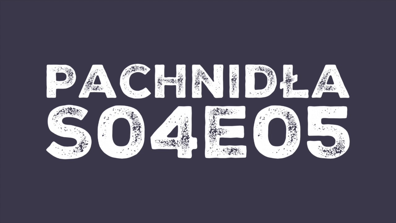 Pachnidła S04E05 O warkoczach