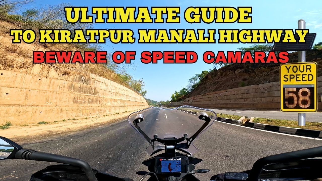 Ultimate Guide to Kiratpur Manali Highway | Beware of Speed Camaras | Rideon With Jagjit