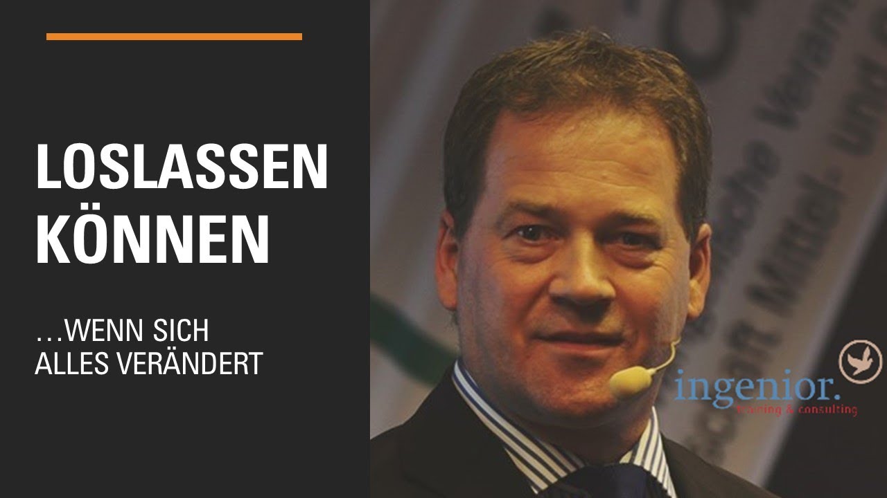 LOSLASSEN KÖNNEN ...wenn sich alles verändert!
