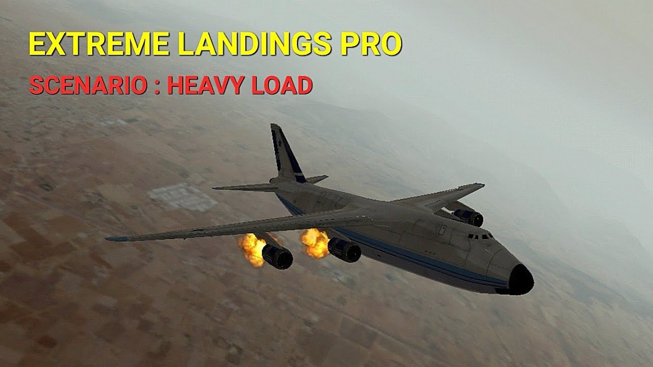 Extreme Landings Pro | Scenario : HEAVY LOAD |
