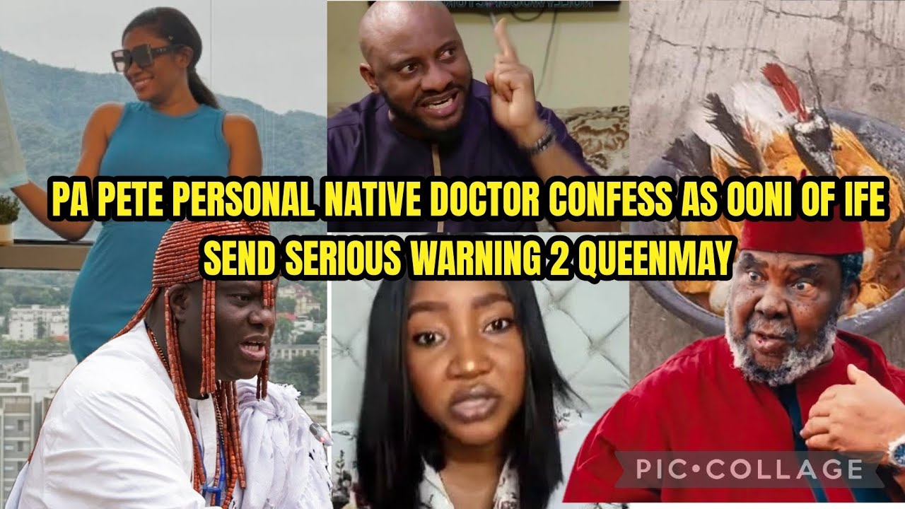 FINALLY TRUTH IS OUT PA P PERSONAL NATIVE DOCTOR CONFESS OONI OF IFE SEND SERIOUS WARNING 2 QUEENMAY