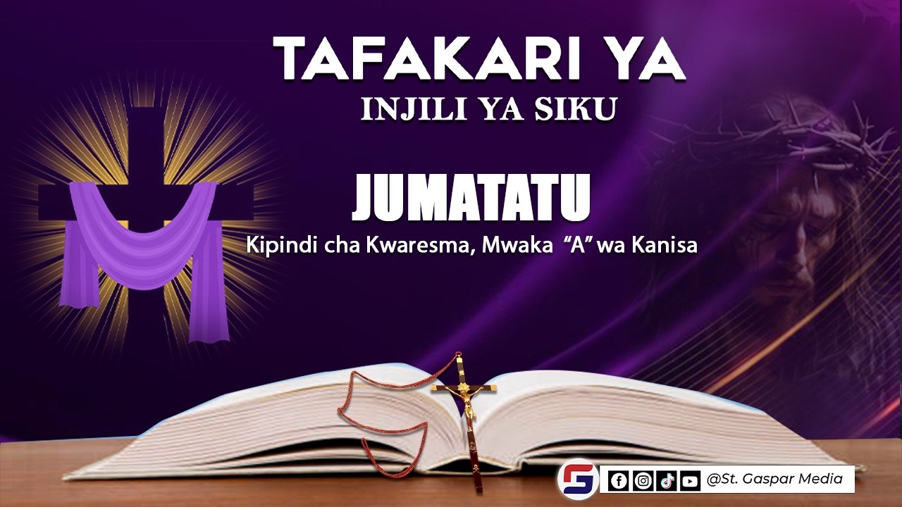 TAFAKARI YA INJILI YA SIKU, JUMATATU, MARCH 09 -  KIPINDI CHA KWARESMA MWAKA 