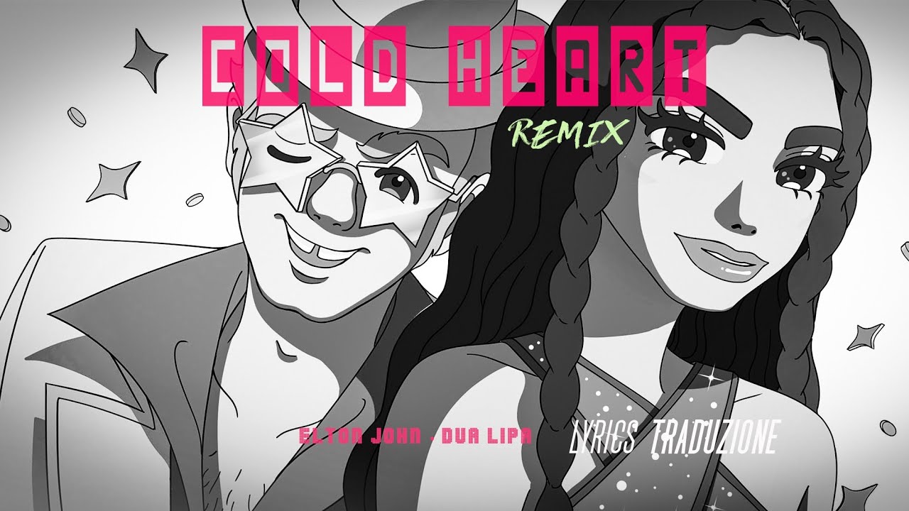 Elton John · Dua Lipa - Cold Heart (PNAU Remix) | Testo Traduzione in Italiano 🇮🇹