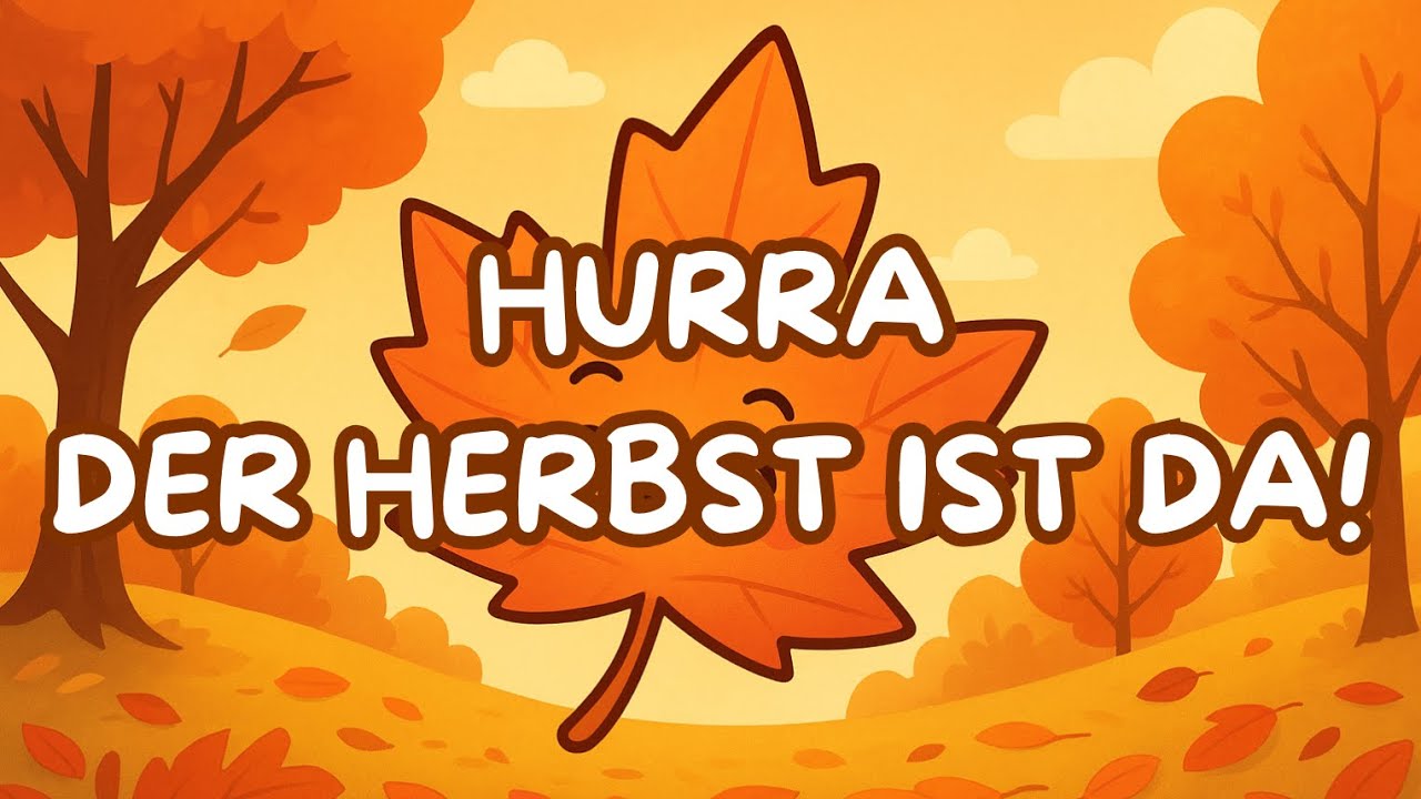 Hurra der Herbst ist da   Kinderlied zum Mitsingen