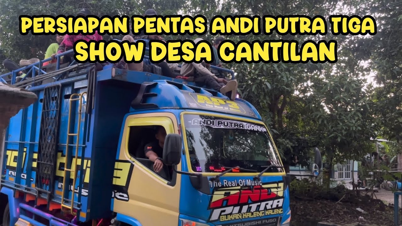 Vlog persiapan pentas ANDI PUTRA 3 show cantilan